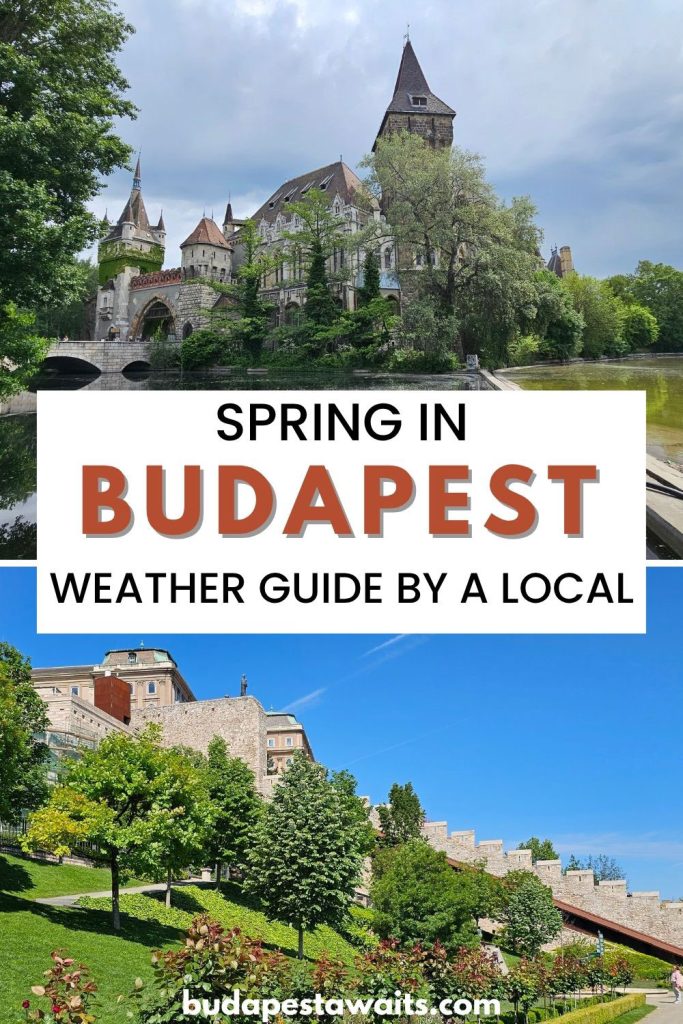 photos of some of Budapest's main points of interests showing different weather conditions during spring, the top one is the Vajdahunyad Castle on a cloudy day and the bottom one is the Várkert Bazár on a sunny day